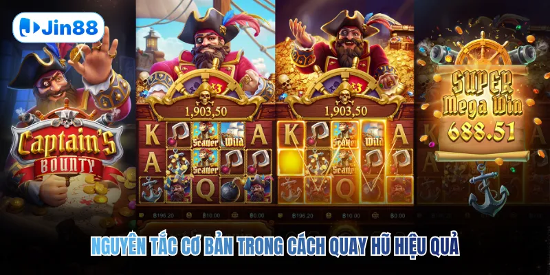 Nguyên tắc cơ bản trong cách quay hũ hiệu quả