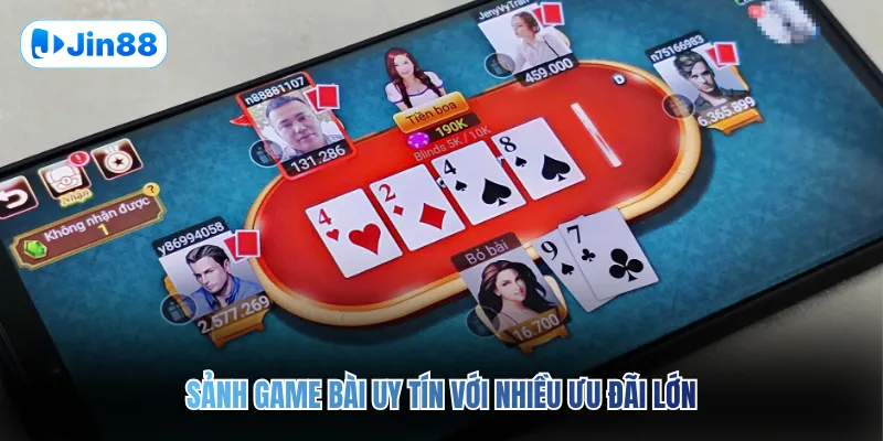 Sảnh game bài uy tín với nhiều ưu đãi lớn